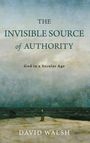David Walsh: The Invisible Source of Authority, Buch