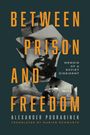 Alexander Podrabinek: Between Prison and Freedom, Buch