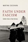 "Faith Under Fascism: Catholic Sisters in Nazi Germany" von Martina Cucchiara. Zwei Nonnen spazieren auf einem Deck.