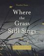 Heather Swan: Where the Grass Still Sings, Buch