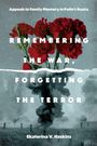 Oben: "Appeals to Family Memory in Putin's Russia". Mittig: Rote Nelken und Explosion. Unten: Ekaterina V. Haskins.