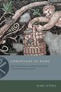 Blake Leyerle: Christians at Home, Buch