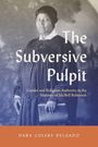 „The Subversive Pulpit“: Eine Person in Pastorenkleidung steht mit ernstem Ausdruck. Darunter Autor: Dara Coleby Delgado.