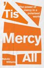 Natalie Williams: 'Tis Mercy All, Buch