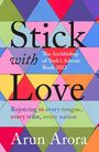 Arun Arora: Stick with Love, Buch