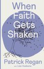 Patrick Regan: When Faith Gets Shaken: Third Edition, Buch