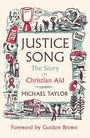 Texte: Justice Song, The Story of Christian Aid, Michael Taylor, Foreword by Gordon Brown. Illustration mit Hilfssymbolen.