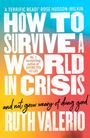 Ruth Valerio: How to Survive a World in Crisis (and Not Grow Weary of Doing Good), Buch