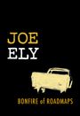 Joe Ely: Bonfire of Roadmaps, Buch