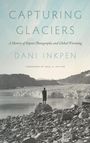 Dani Inkpen: Capturing Glaciers, Buch