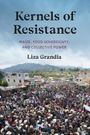 Liza Grandia: Kernels of Resistance, Buch