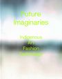 : Future Imaginaries, Buch