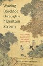 : Wading Barefoot Through a Mountain Stream, Buch