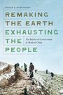 Micah S. Muscolino: Remaking the Earth, Exhausting the People, Buch