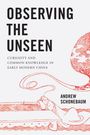Andrew Schonebaum: Observing the Unseen, Buch