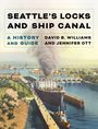 David B Williams: Seattle's Locks and Ship Canal, Buch