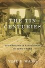 Yijun Wang: The Tin Centuries, Buch