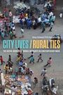Vinay Gidwani: City Lives, Rural Ties, Buch