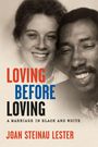 Joan Steinau Lester: Loving Before Loving, Buch
