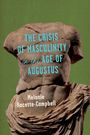 Melanie Racette-Campbell: The Crisis of Masculinity in the Age of Augustus, Buch