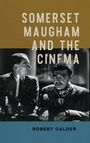 Robert Calder: Somerset Maugham and the Cinema, Buch
