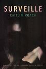 Caitlin Roach: Surveille, Buch