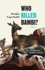 Monika Fagerholm: Who Killed Bambi?, Buch