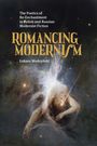 Lukasz Wodzynski: Romancing Modernism, Buch