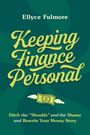 Ellyce Fulmore: Keeping Finance Personal, Buch