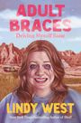 Lindy West: Adult Braces, Buch