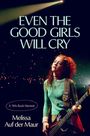 Melissa Auf der Maur: Even the Good Girls Will Cry, Buch