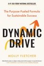 „A #1 USA TODAY National Bestseller! The Purpose-Fueled Formula for Sustainable Success. DYNAMIC DRIVE. Molly Fletcher.“ Orange Pfeil.