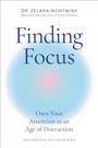 Text oben: "DR. ZELANA MONTMINY..."  
Titel: "Finding Focus"  
Untertitel: "Own Your Attention in an Age of Distraction"  
Hinweis: "Includes a 21-day focus plan"  
Hintergrund: Verschwommener blauer Kreis.