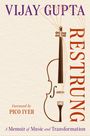 Vijay Gupta: Restrung, Buch