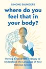 Simone Saunders: Where Do You Feel That in Your Body?, Buch