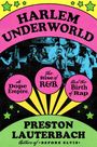 HARLEM UNDERWORLD, Preston Lauterbach, A Dope Empire, the Rise of R&B, and the Birth of Rap. Bunte und lebendige Illustration.
