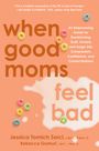 Jessica Sorci: When Good Moms Feel Bad, Buch
