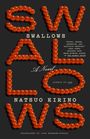 Text: SWALLOWS, A Novel, Natsuo Kirino. Rote Kugeln formen die Worte; stilvoll auf dunklem Hintergrund.