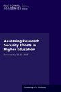 National Academies of Sciences Engineering and Medicine: Assessing Research Security Efforts in Higher Education, Buch