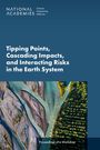 National Academies of Sciences Engineering and Medicine: Tipping Points, Cascading Impacts, and Interacting Risks in the Earth System, Buch