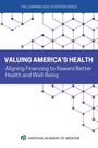 National Academy of Medicine: Valuing America's Health, Buch
