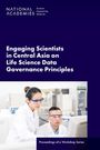 National Academies of Sciences Engineering and Medicine: Engaging Scientists in Central Asia on Life Science Data Governance Principles, Buch
