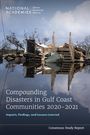 National Academies of Sciences Engineering and Medicine: Compounding Disasters in Gulf Coast Communities 2020-2021, Buch