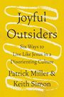 Patrick Keith Miller: Joyful Outsiders, Buch