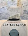 The Beatles Lyrics: The Stories Behind the Music, Including the Handwritten Drafts of More Than 100 Classic Beatles Songs, Buch