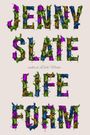 Jenny Slate: Lifeform, Buch