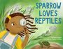 Murry Burgess: Sparrow Loves Reptiles, Buch