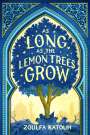 Zoulfa Katouh: As Long as the Lemon Trees Grow, Buch