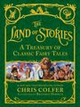 Chris Colfer: The Land of Stories: A Treasury of Classic Fairy Tales, Buch