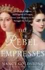 Nancy Goldstone: The Rebel Empresses, Buch